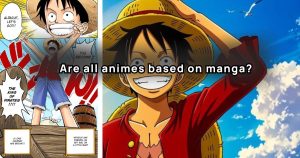 Are all animes based on manga? How to check the source fast